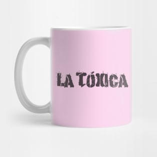 La Tóxica - desprejuiciada y me gusta Mug